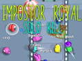 Ойын Impostor Royal Solo Kill