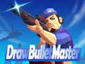 Ойын Draw Bullet Master