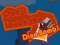 Ойын Don't touch the Dino-Bomb!