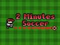 Ойын 2 Minutes Soccer