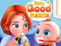 Ойын Baby Good Habits