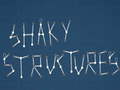 Ойын Shaky Structures