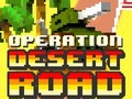 Ойын Operation Desert Road