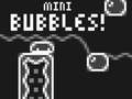 Ойын Mini Bubbles!