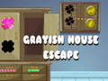 Ойын Grayish House Escape