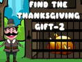 Ойын Find The ThanksGiving Gift - 2