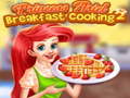Ойын Princess Ariel Breakfast Cooking 2