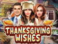 Ойын Thanksgiving Wishes