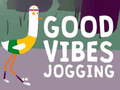Ойын Good Vibes Jogging