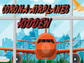 Ойын Corona Airplanes Hidden