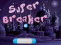 Ойын Super Breaker