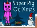 Ойын Super Pig on Xmas