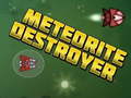 Ойын Meteorite Destroyer