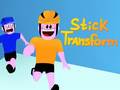 Ойын Stick Transform