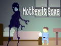 Ойын Mother is Gone
