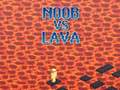 Ойын Noob vs Lava