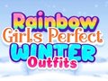 Ойын Rainbow Girls Perfect Winter Outfits
