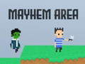 Ойын Mayhem Area
