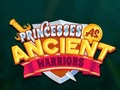 Ойын Princesses As Ancient Warriors