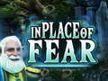 Ойын In Place Of Fear