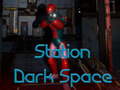 Ойын Station Dark Space