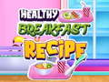 Ойын Healthy Breakfast Recipe