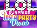 Ойын LOL Surprise Insta Party Divas