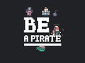 Ойын Be a pirate