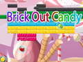 Ойын Brick Out Candy 