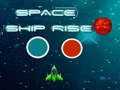 Ойын Space ship rise up
