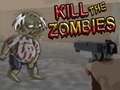 Ойын Kill The Zombies 