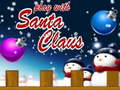 Ойын Play With Santa Claus