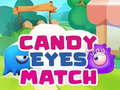 Ойын Candy Eyes Match