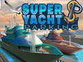 Ойын Super Yacht Parking
