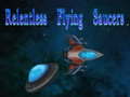 Ойын Relentless Flying Saucers