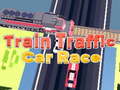 Ойын Train Traffic Car Race