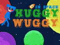 Ойын Huggy Wuggy in space