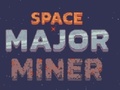 Ойын Space Major Miner