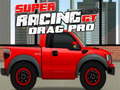 Ойын Super Racing GT : Drag Pro