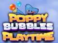 Ойын Poppy Bubbles Playtime