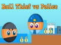 Ойын Ball Thief vs Police
