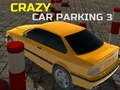Ойын Crazy Car Parking 3