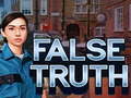 Ойын False Truth