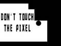 Ойын Do not touch the Pixel