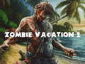 Ойын Zombie Vacation 2