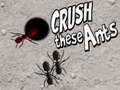 Ойын Crush These Ants