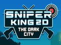 Ойын Sniper King 2D The Dark City