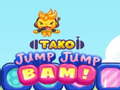 Ойын Tako Jump Jump Bam!