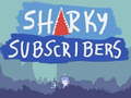 Ойын Sharky Subscribers