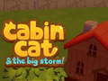 Ойын Cabin Cat & the big Storm 